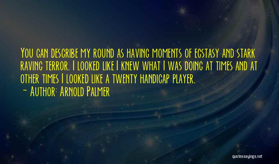 Arnold Palmer Quotes 1505458