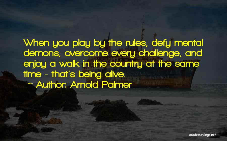 Arnold Palmer Quotes 1561480