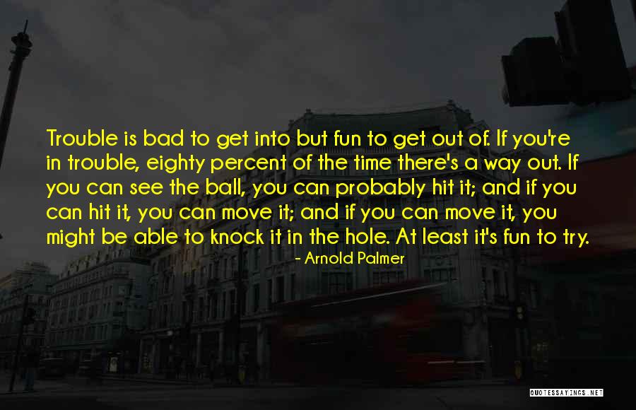 Arnold Palmer Quotes 353216