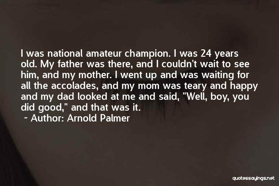 Arnold Palmer Quotes 711369