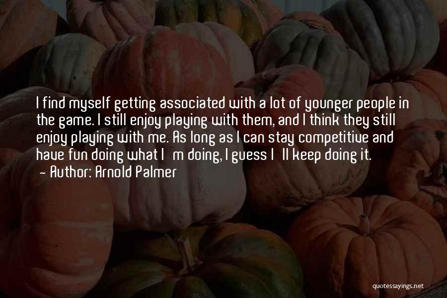 Arnold Palmer Quotes 814005