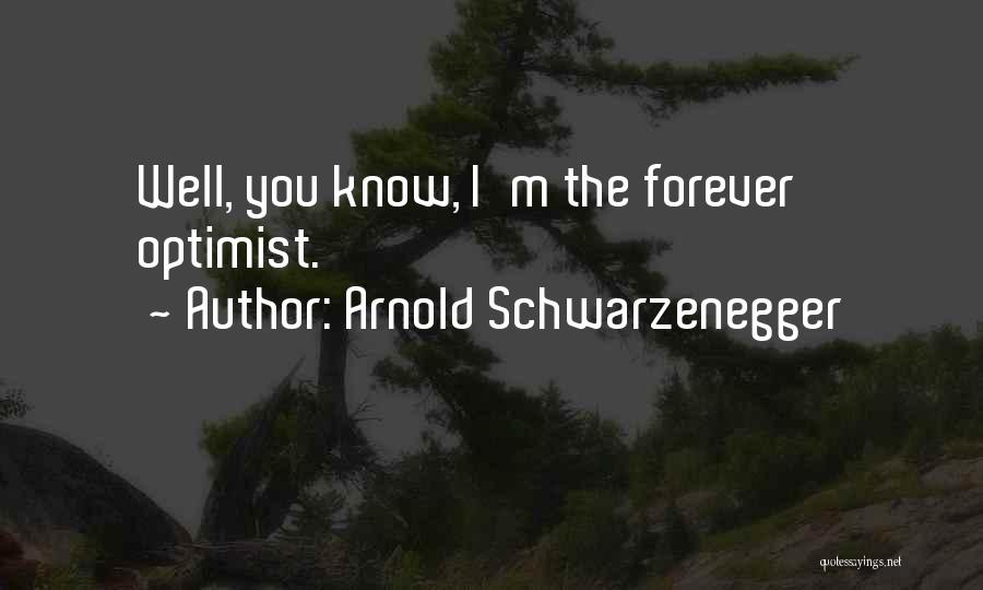 Arnold Quotes By Arnold Schwarzenegger