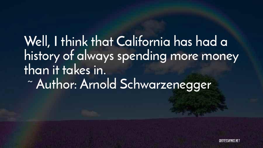 Arnold Schwarzenegger California Quotes By Arnold Schwarzenegger