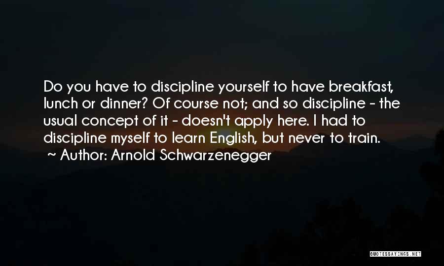 Arnold Schwarzenegger Does Quotes By Arnold Schwarzenegger
