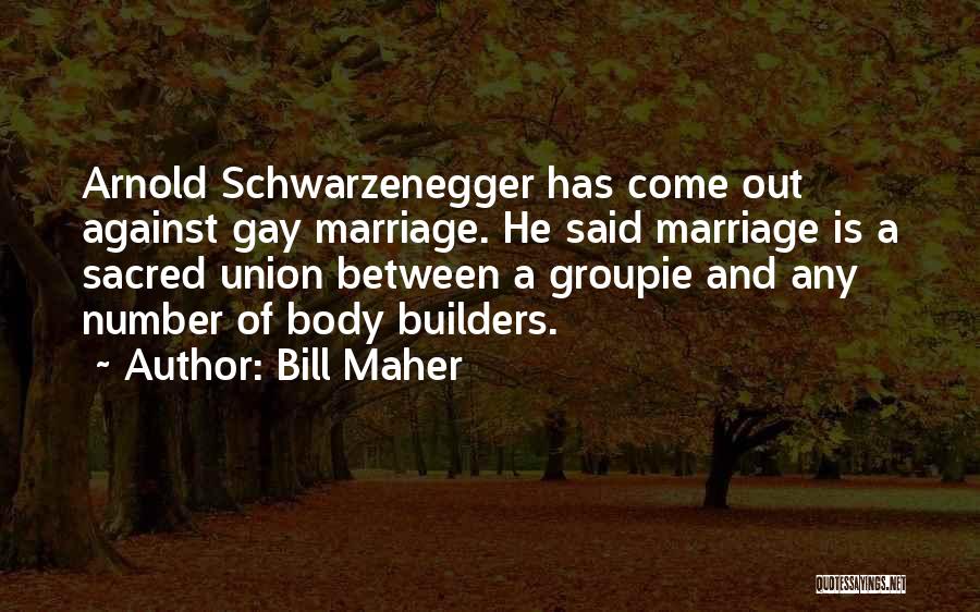 Arnold Schwarzenegger Does Quotes By Bill Maher