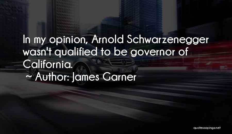 Arnold Schwarzenegger Does Quotes By James Garner