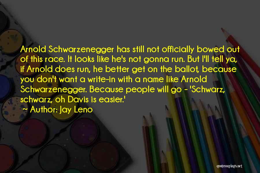 Arnold Schwarzenegger Does Quotes By Jay Leno