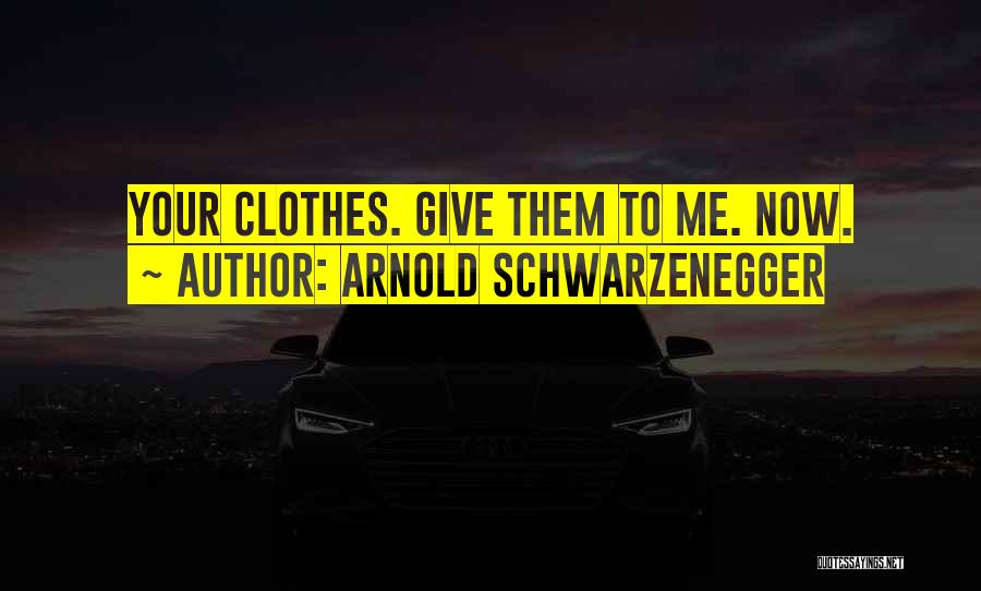 Arnold Schwarzenegger Quotes 1490285