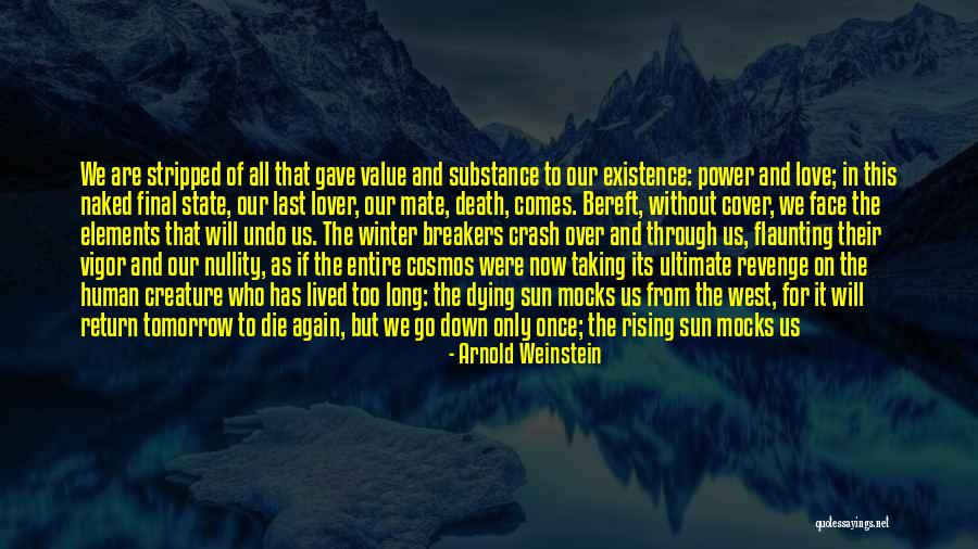 Arnold Weinstein Quotes 1765542 Arnold Weinstein Quotes 1765542