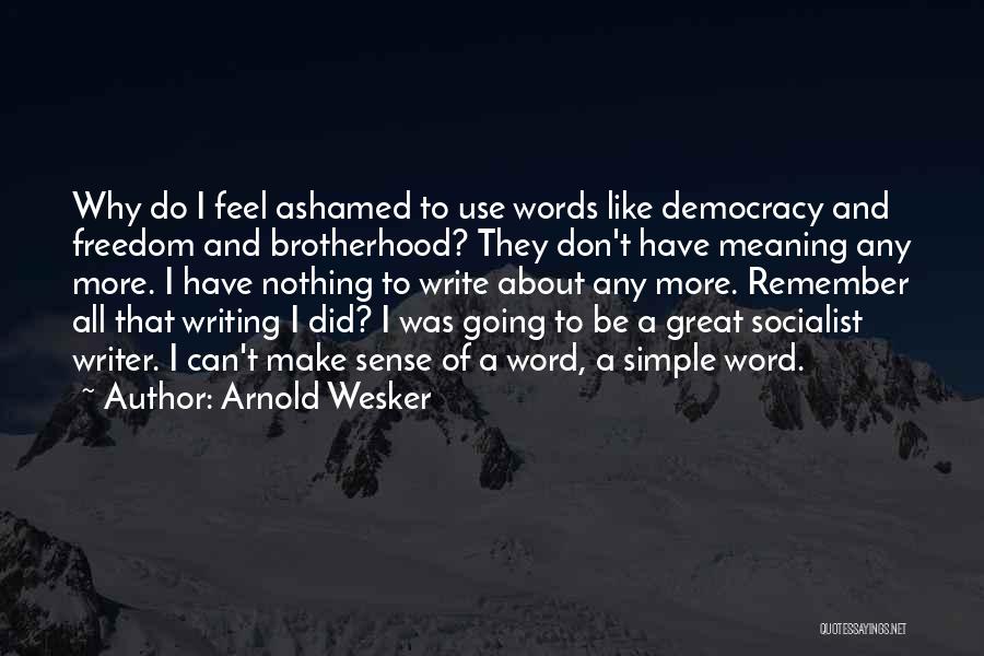 Arnold Wesker Quotes 465373