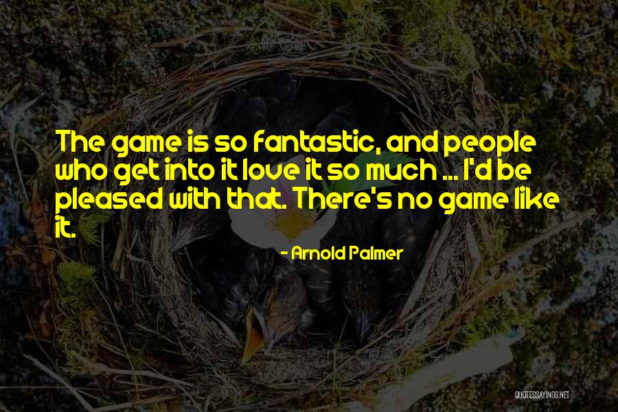 Arnold's Quotes By Arnold Palmer