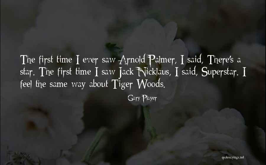 Arnold's Quotes By Gary Player