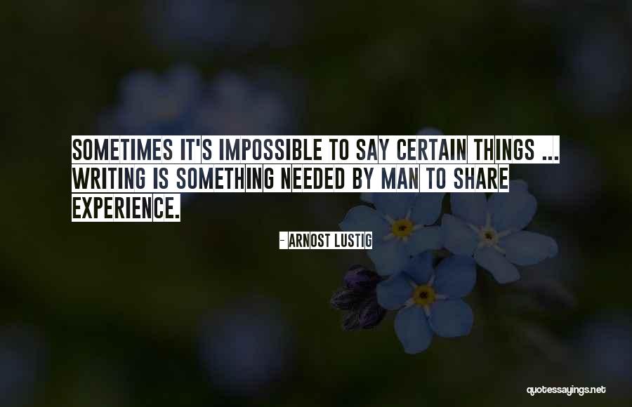 Arnost Lustig Quotes 1587734 Arnost Lustig Quotes 1587734