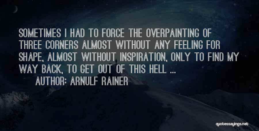 Arnulf Rainer Quotes 1143010