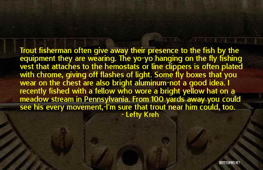 Aroldo Betancourt Quotes By Lefty Kreh Aroldo Betancourt Quotes By Lefty Kreh