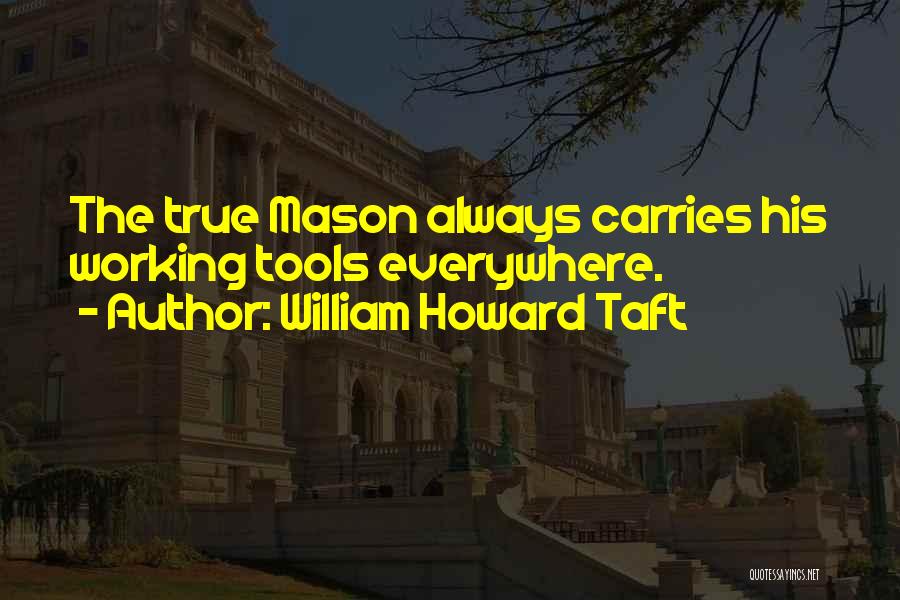 Aromaticas De Hoja Quotes By William Howard Taft