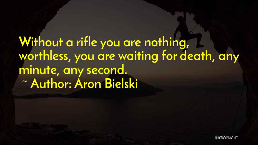 Aron Quotes By Aron Bielski