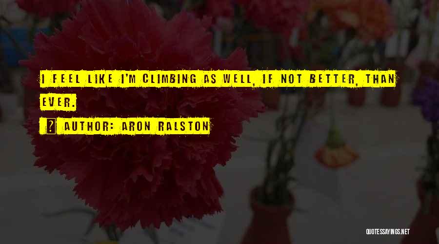 Aron Quotes By Aron Ralston