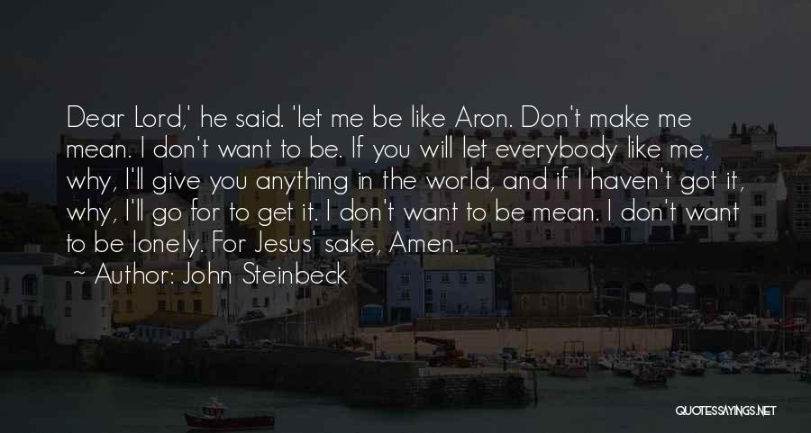 Aron Quotes By John Steinbeck