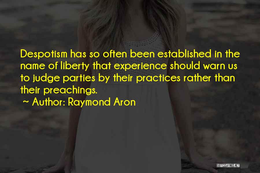 Aron Quotes By Raymond Aron