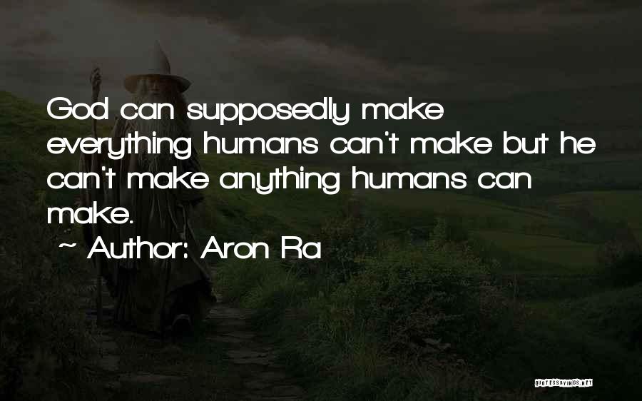 Aron Ra Quotes 571064