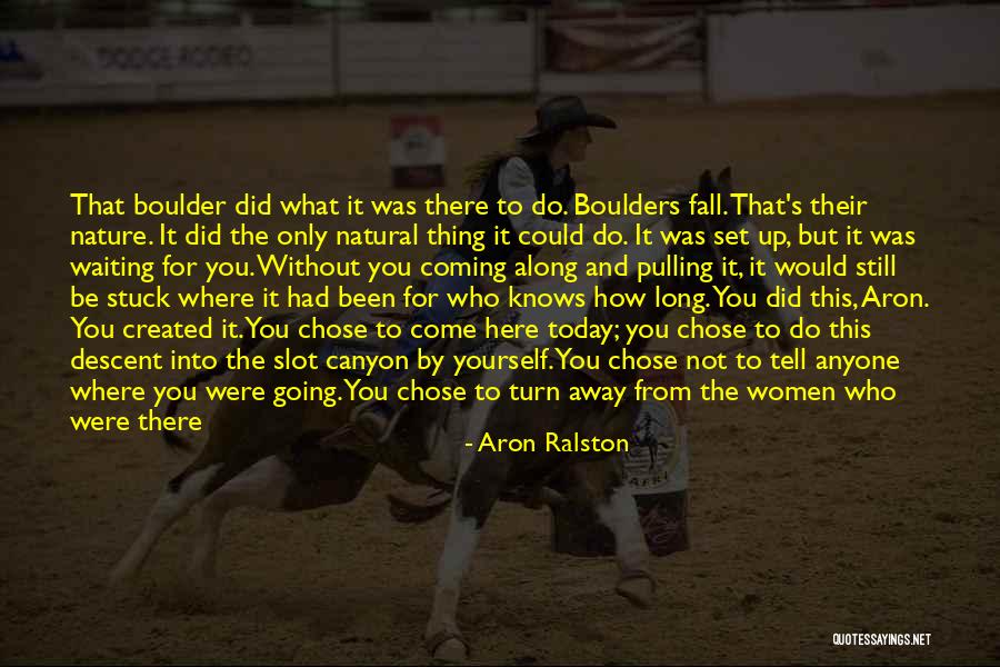 Aron Ralston Quotes 188714