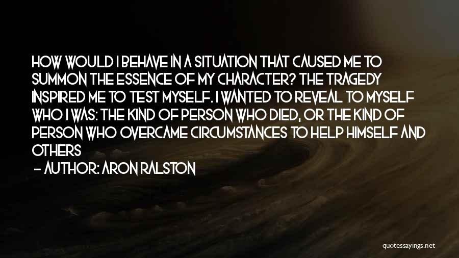 Aron Ralston Quotes 501729