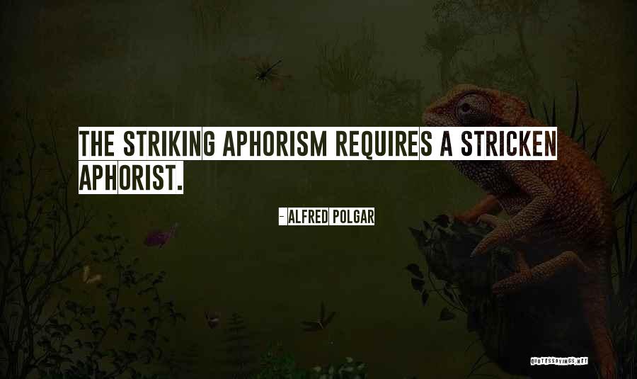 Aronofsky Movies Quotes By Alfred Polgar Aronofsky Movies Quotes By Alfred Polgar