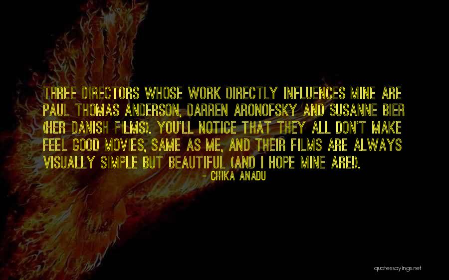Aronofsky Movies Quotes By Chika Anadu Aronofsky Movies Quotes By Chika Anadu