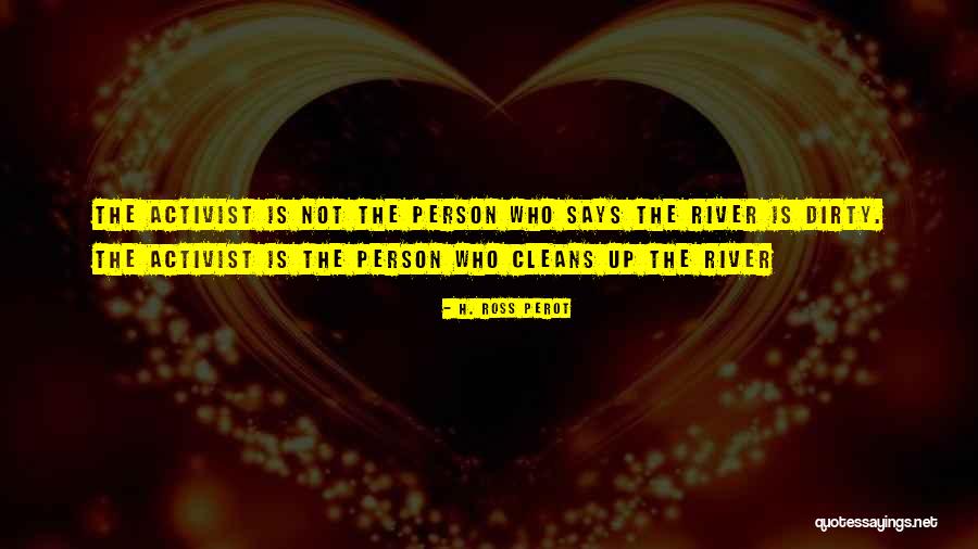 Aroop Town Quotes By H. Ross Perot Aroop Town Quotes By H. Ross Perot