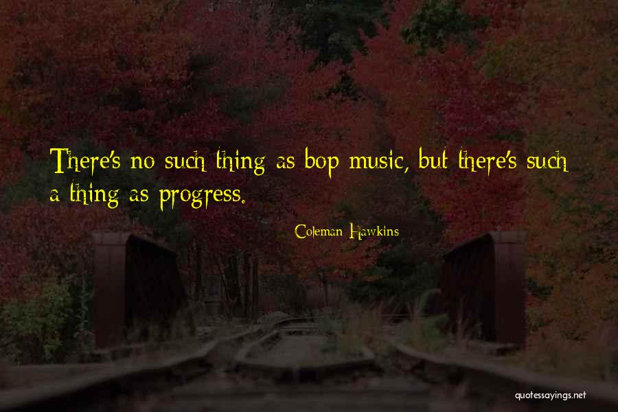 Aross Girl Quotes By Coleman Hawkins Aross Girl Quotes By Coleman Hawkins