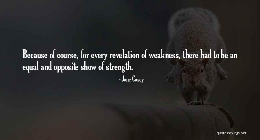 Arouind Quotes By Jane Casey Arouind Quotes By Jane Casey