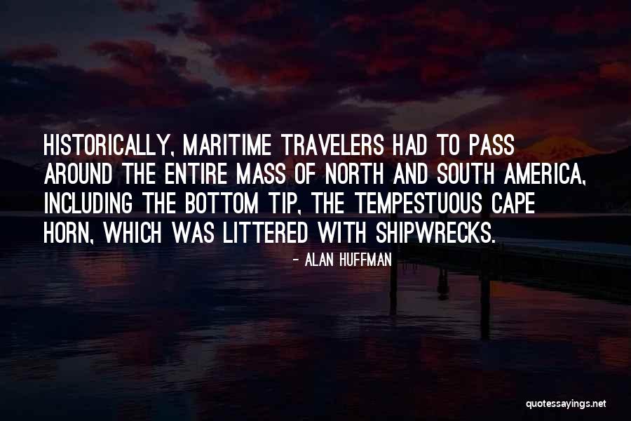 Around Cape Horn Quotes By Alan Huffman