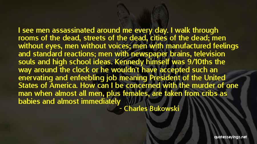 Around The Clock Quotes By Charles Bukowski