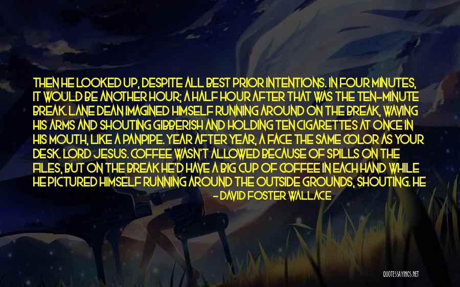 Around The Clock Quotes By David Foster Wallace Around The Clock Quotes By David Foster Wallace