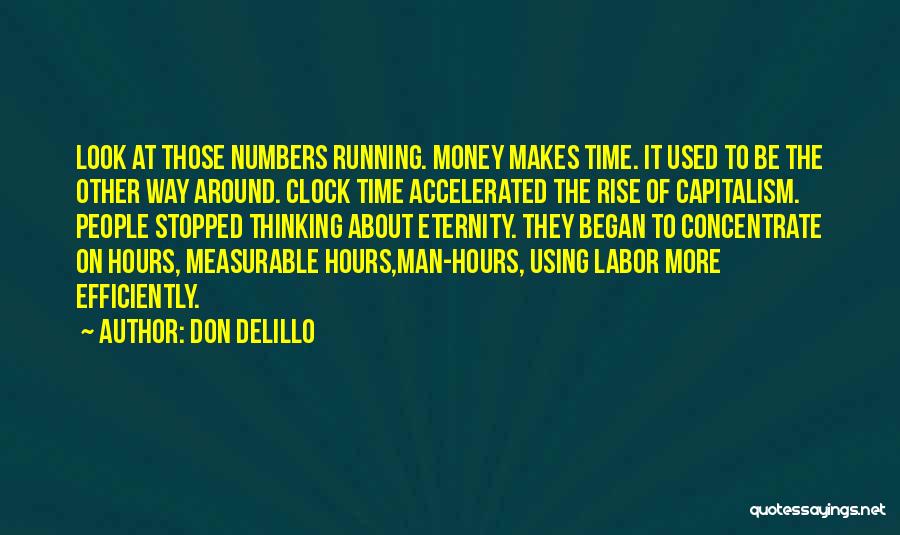 Around The Clock Quotes By Don DeLillo