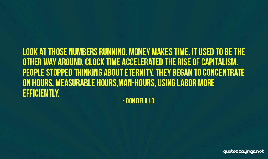 Around The Clock Quotes By Don DeLillo