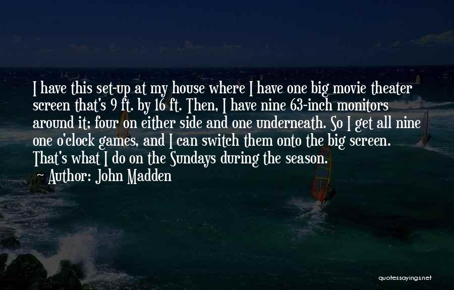 Around The Clock Quotes By John Madden