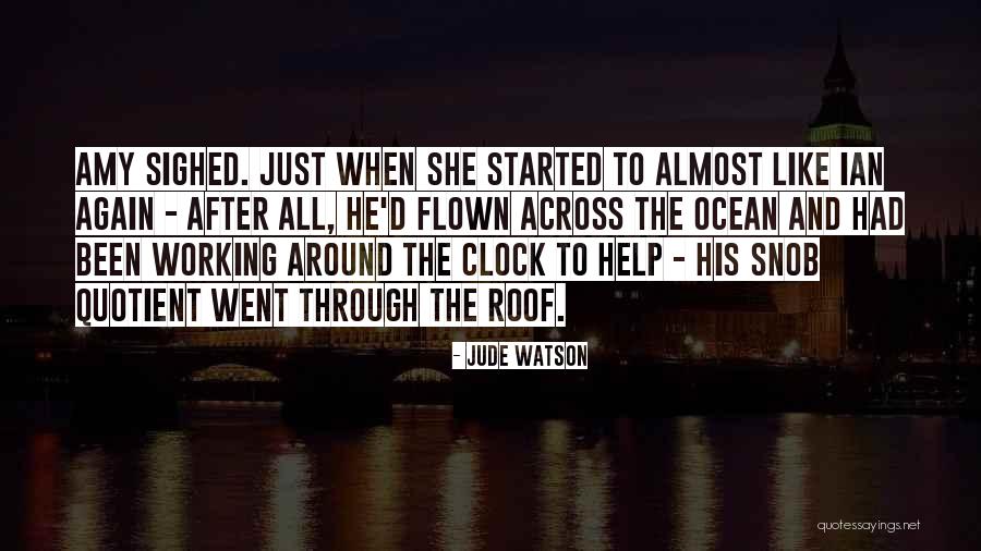 Around The Clock Quotes By Jude Watson