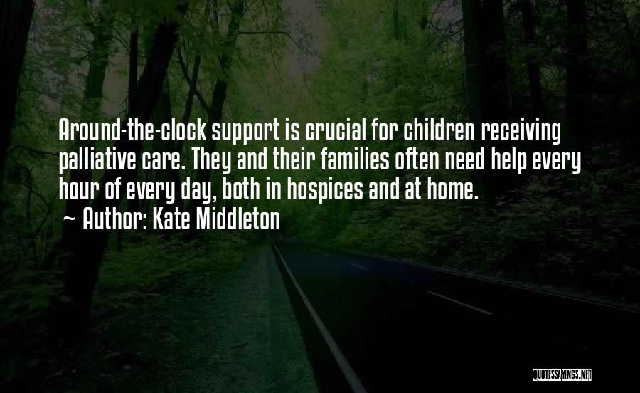 Around The Clock Quotes By Kate Middleton