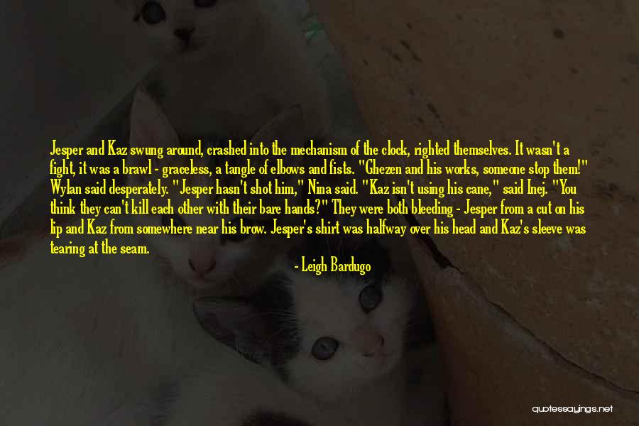 Around The Clock Quotes By Leigh Bardugo Around The Clock Quotes By Leigh Bardugo