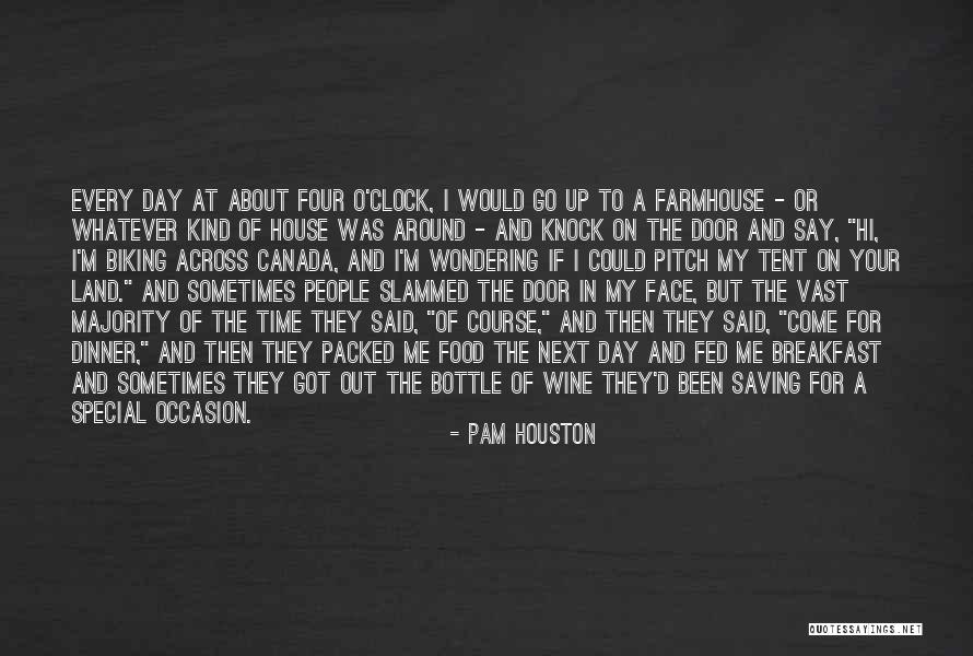 Around The Clock Quotes By Pam Houston