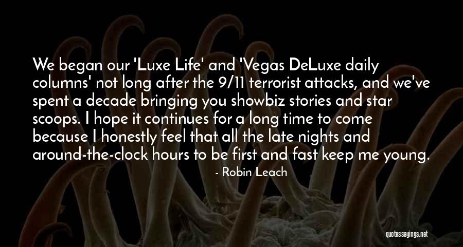 Around The Clock Quotes By Robin Leach Around The Clock Quotes By Robin Leach