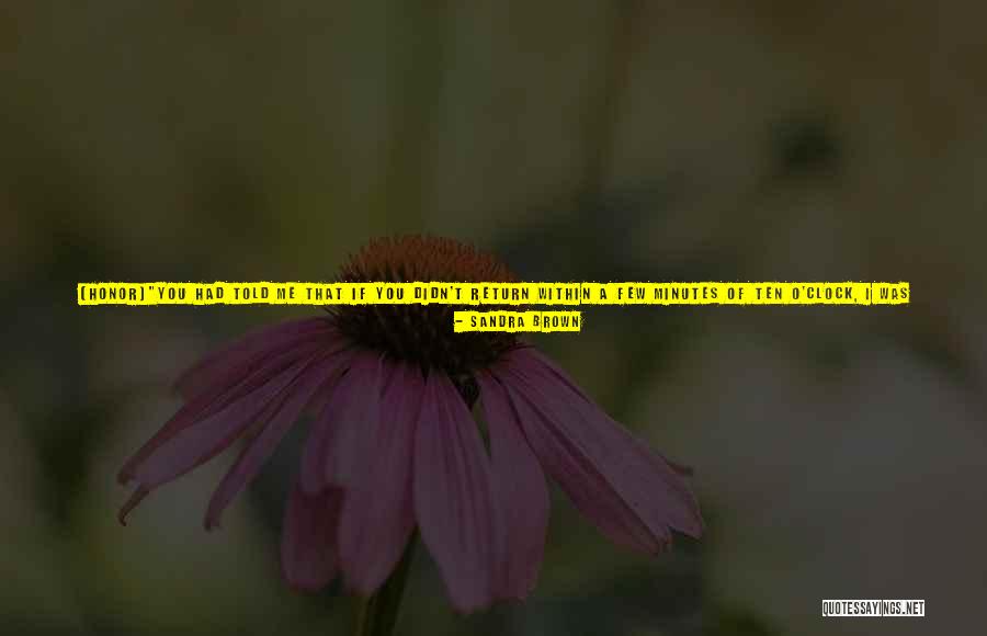 Around The Clock Quotes By Sandra Brown Around The Clock Quotes By Sandra Brown