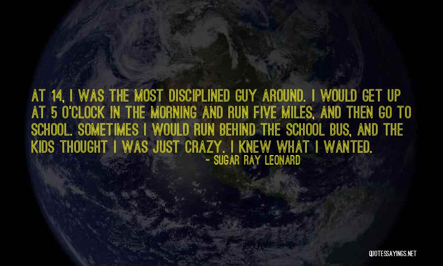 Around The Clock Quotes By Sugar Ray Leonard