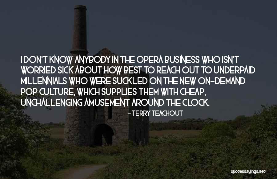 Around The Clock Quotes By Terry Teachout Around The Clock Quotes By Terry Teachout
