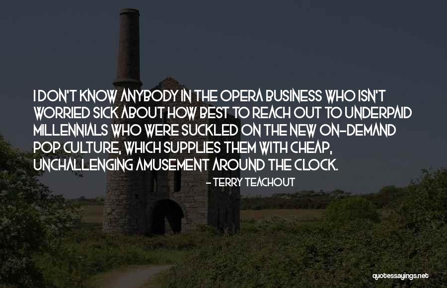 Around The Clock Quotes By Terry Teachout