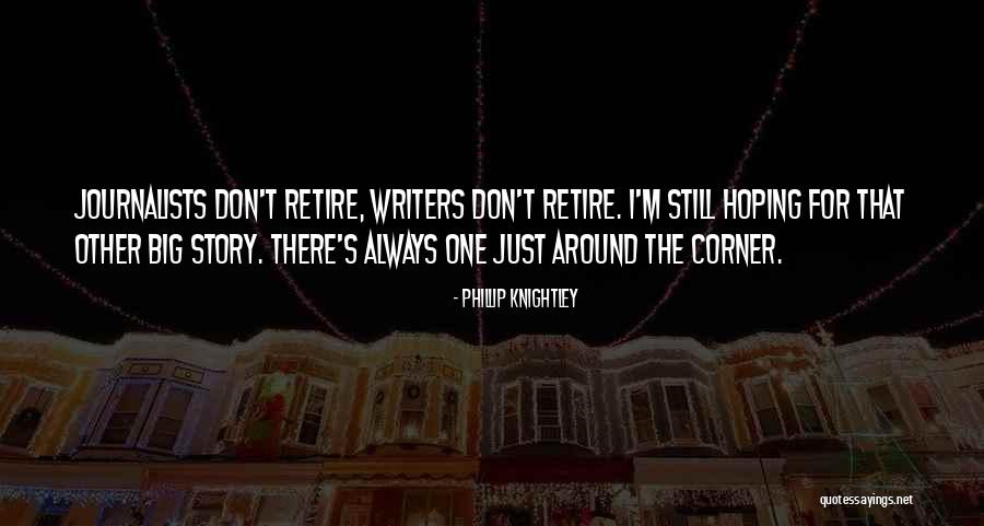 Around The Corner Quotes By Phillip Knightley Around The Corner Quotes By Phillip Knightley