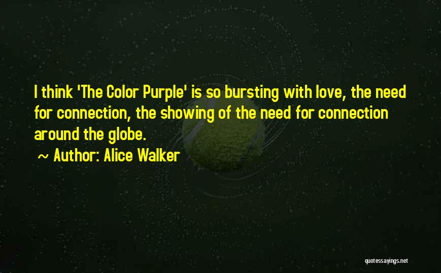 Around The Globe Quotes By Alice Walker