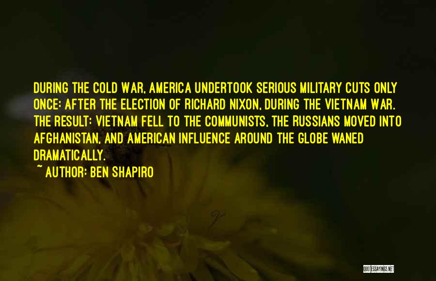 Around The Globe Quotes By Ben Shapiro